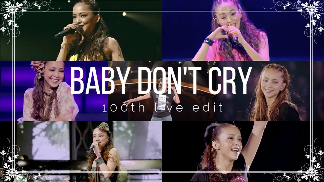 Baby Don't Cry / (100thライブ編集)