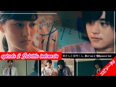 ホリミヤ 第2話『実写化』Horimiya Live Action episode 2 ー Subtitle Indonesia
