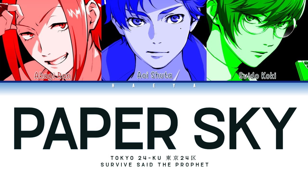 Tokyo 24-ku (東京24区) (Opening) | Survive Said The Prophet – Paper Sky Lyrics_Kan/Rom/Eng)
