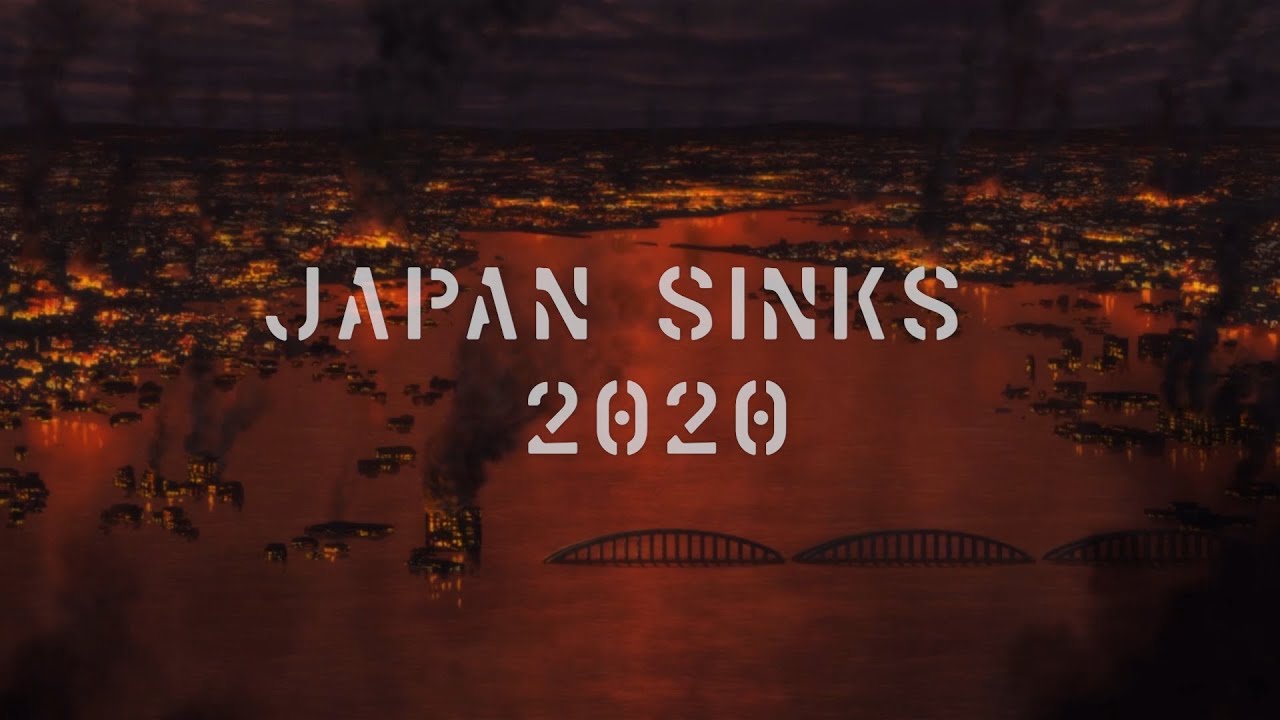 JAPAN SINKS 2020 (日本沈没2020)