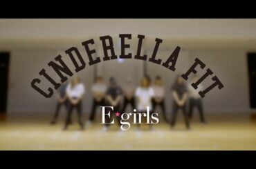 E-girls / シンデレラフィット(CINDERELLA FIT)  Dance Practice Video