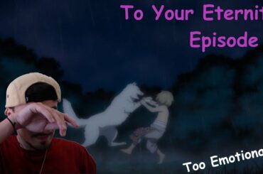 LONG LIVE THE MONSTERS – To Your Eternity Episode 8 Reaction – 不滅のあなたへ 8話 反応