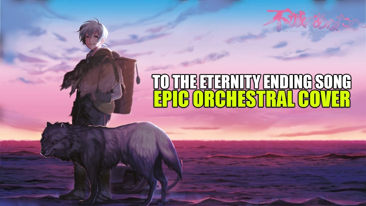 『不滅のあなたへ』ノンクレジットED | To The Eternity Ending Song- Masashi Hamauzu “Mediator” (EPIC Orchestral Cover)