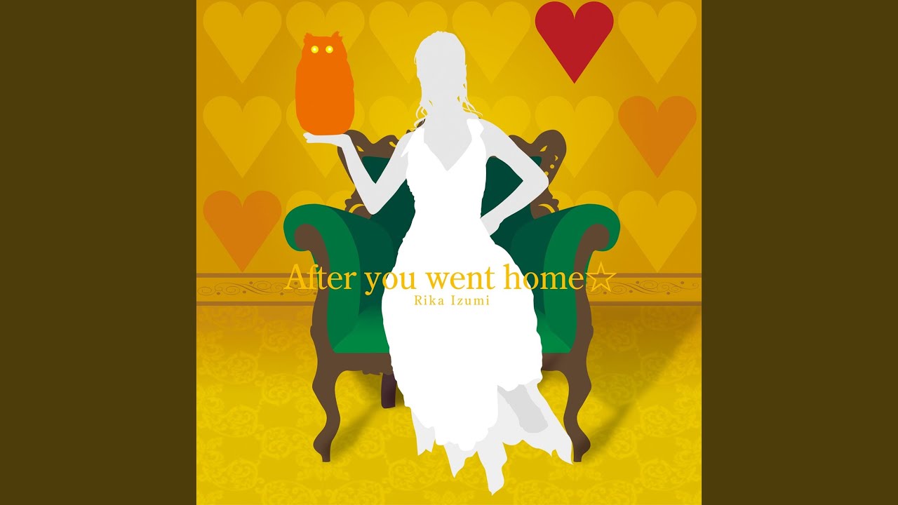 After You Went Home☆ (Long)