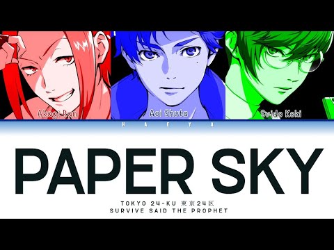 Tokyo 24-ku (東京24区) (Opening) | Survive Said The Prophet – Paper Sky Lyrics_Kan/Rom/Eng)