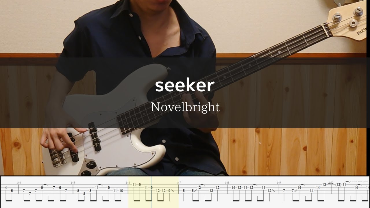 Novelbright – seeker Bass Cover 弾いてみた TAB【ドラマ 真犯人フラグ 主題歌】