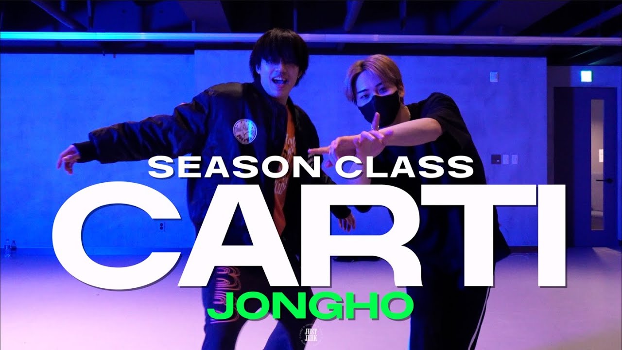 JONGHO SEASON CLASS | TroyBoi – Carti | @justjerkacademy ewha