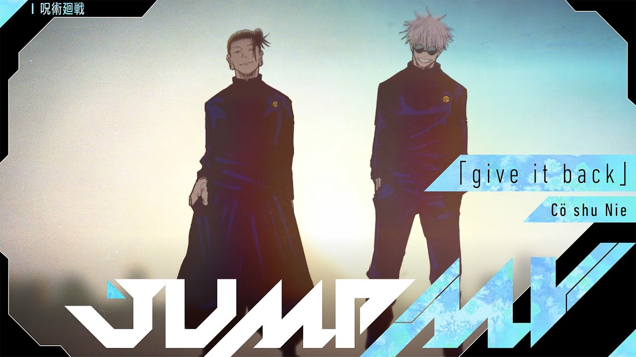 JUMP MV /『呪術廻戦』×『give it back』| Cö shu Nie