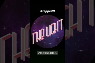 2024年5月24日 Perfume  新曲「The Light」配信START💫・他#Perfume#かしゆか#あ～ちゃん#のっち