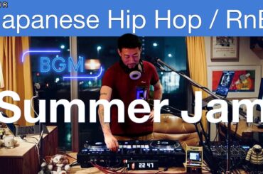[Summer Jam] Japanese Hip Hop / RnB Mix “WTMR BGM-23” [Playlist, DJ Mix, Chill]