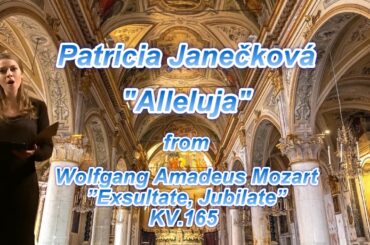 Patricia Janečková ” Alleluja "（モーツァルト「アレルヤ」）　from W. A. Mozart ”Exsultate, Jubilate” KV.165