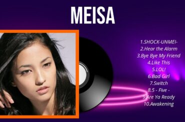 Meisa ベストヒッツ ~ Meisa 2024 MIX ~ トップ 10 ベストソング