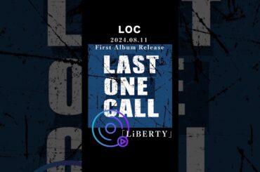 LOC - LAST ONE CALL - / LiBERTY