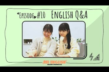 【英語】REI English !! # 10 Englilsh Q&A【the final episode】