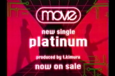 move『platinum』発売告知CM(1999.6.30 発売後)