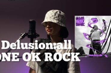 Delusion:all / ONE OK ROCK - covered by Lixiao