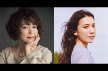 B1- 『嘘解きレトリック』追加キャストに若村麻由美&村川絵梨 若村は松本穂香と親子役【コメントあり】