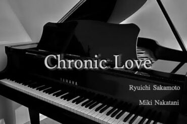 「ケイゾク」主題歌  Ryuichi Sakamoto, Miki Nakatani  / Chronic Love  (piano arrangement)