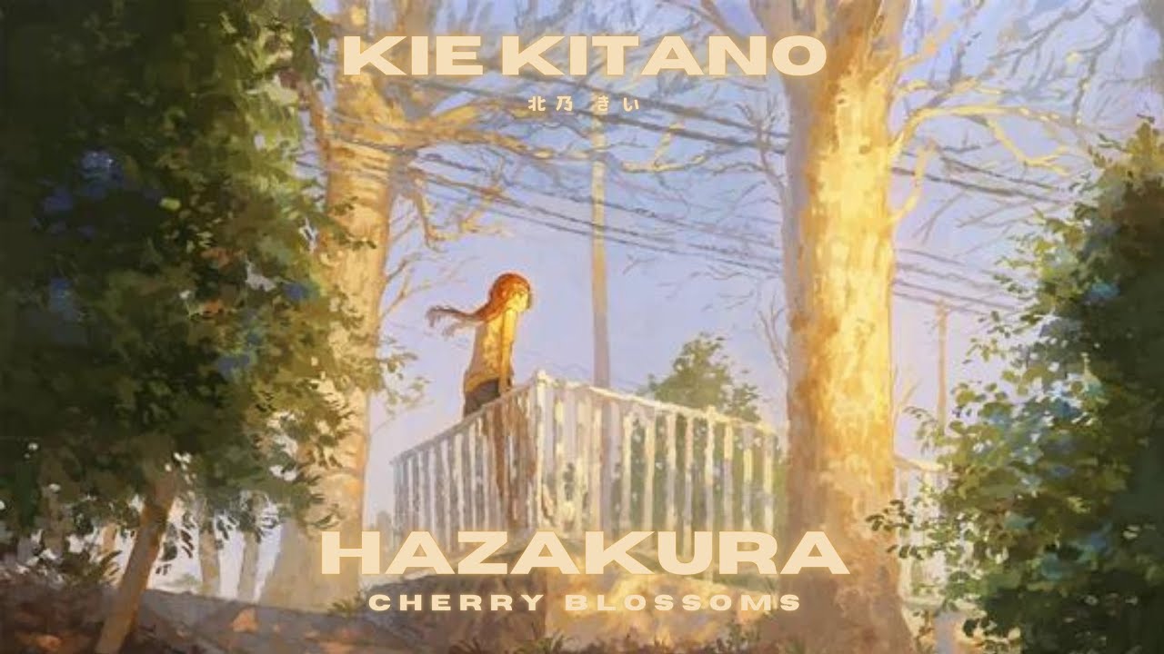 Hazakura / 葉桜 / Cherry Blossom - Kie Kitamo (北乃きい) [lyrics Romaji & English]