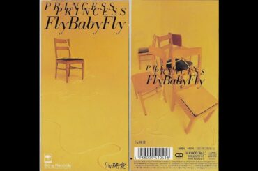 ★ PRINCESS PRINCESS || Fly Baby Fly ( フライ・ベイビー・フライ )