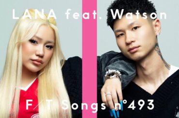 LANA - Still Young More Rich feat. Watson / THE FIRST TAKE