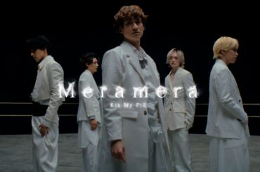 Kis-My-Ft2 /「Meramera」Music Video
