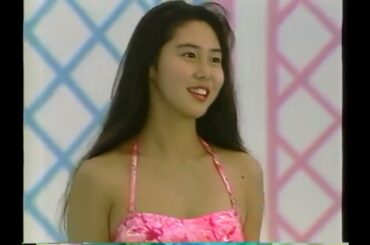 鈴木京香  松嶋菜々子  夏川結衣  水着ショー 1988~1992