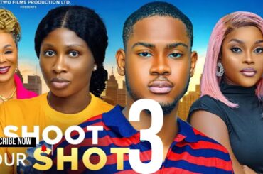 SHOOT YOUR SHOT 3-CLINTON JOSHUA,SONIA UCHE,MIWA OLORUNFEMI,UJU (LATEST NOLLYWOOD)#movie #2024