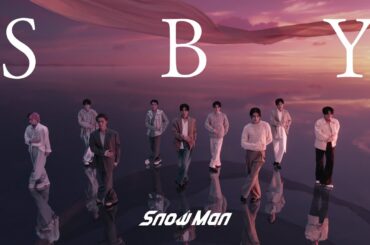 Snow Man 'SBY' Music Video