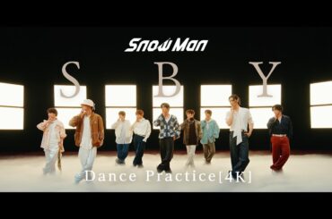 Snow Man 'SBY' Dance Practice