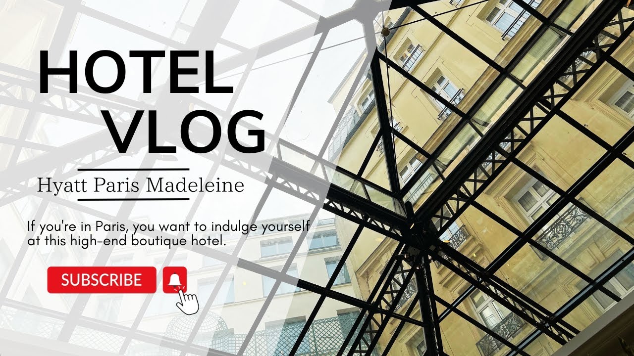 #4【Hotel VLOG】Hyatt Paris Madeleine/ハイアット パリ マドレーヌ ルームツアー #4【Hotel VLOG】Hyatt Paris Madeleine/ハイアット パリ マドレーヌ ルームツアー