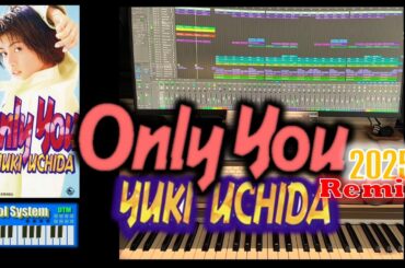 ［DTM REMIX］YUKI UCHIDA - Only You 2025 (Cool System Remix)