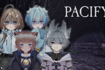 【PACIFY】残すは森と本部、、！今日でクリアするぞ！！【#新人Vtuber/#初見さん大歓迎】