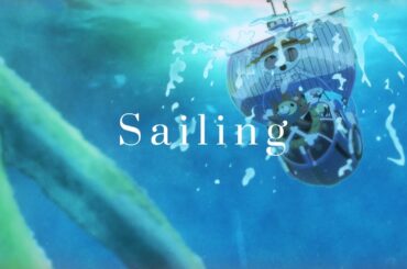 BE:FIRST / Sailing -Lyric Video-  (「ONE PIECE LOG: FISH-MAN ISLAND SAGA」Ending Theme "Sailing")