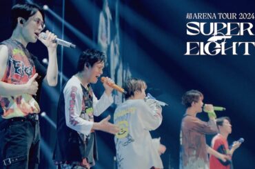 SUPER EIGHT - Eighdays (from "超アリーナツアー2024  SUPER EIGHT")