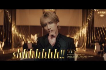 WEST. - shhhhhhh!!［Official Music Video（YouTube Ver.）］