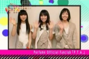 Perfume ファンクラブP.T.A.紹介動画(2009年)