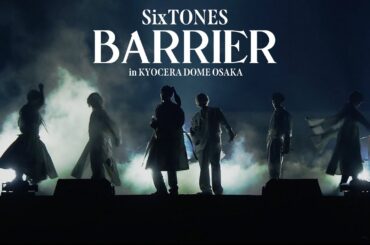SixTONES –「バリア」from 「YOUNG OLD」2025.02.22 KYOCERA DOME OSAKA