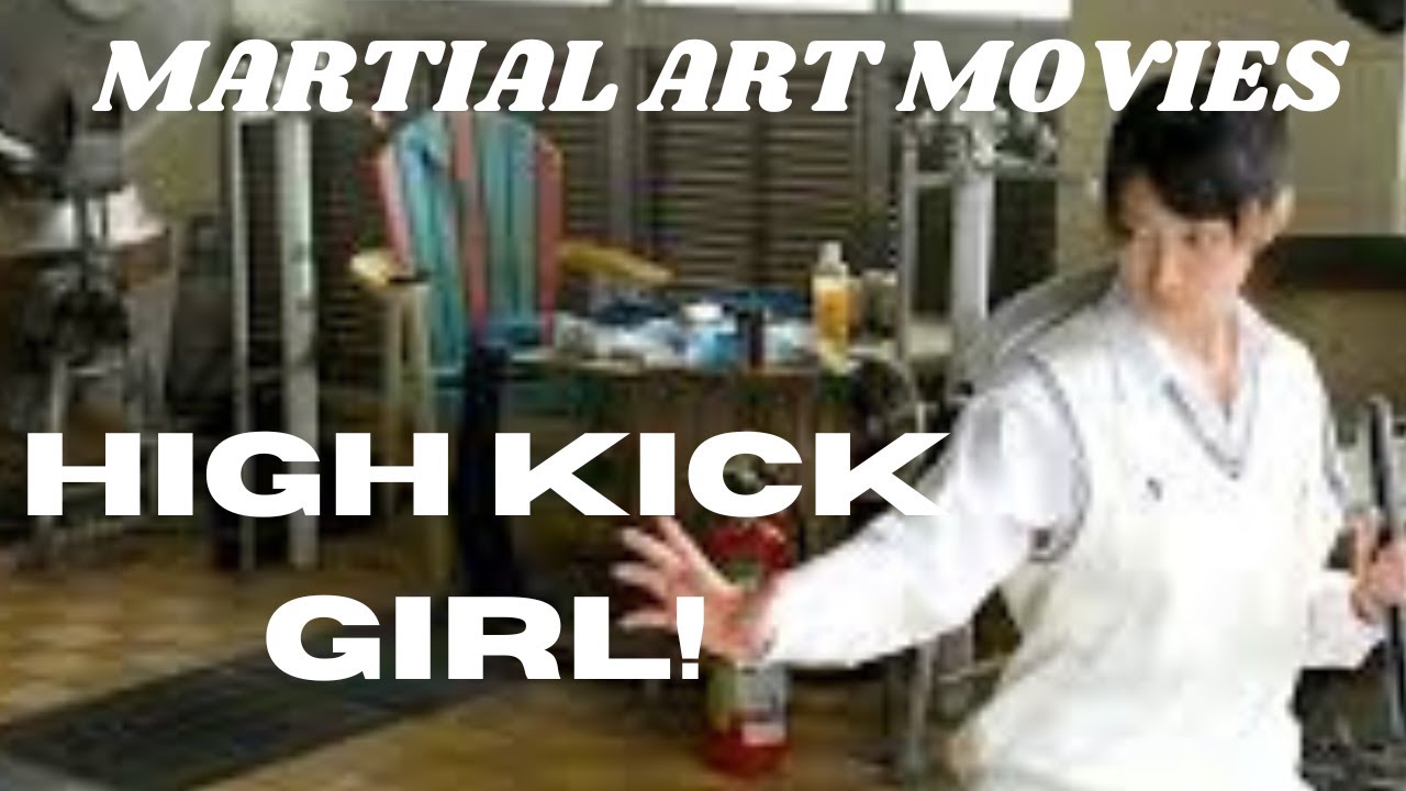 MARTIAL ART MOVIES...High Kick Girl!.