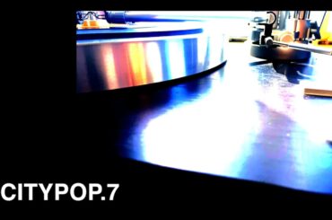 【4K】CITYPOP7