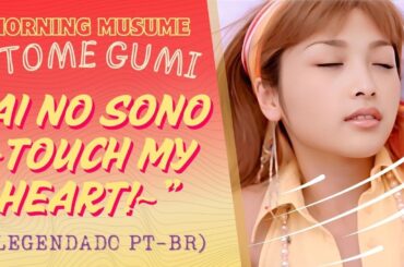 Morning Musume Otome Gumi - "Ai no Sono ~Touch My Heart!~" (LEGENDADO PT-BR)