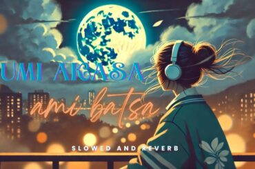 Tumi akasa, ami batsa | তুমি আকাশ, আমি বাতাস | AI Dream Music | Relaxing Lofi Beats |, Sleep & Chill
