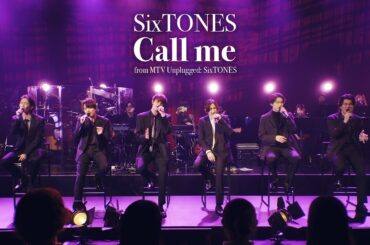 SixTONES –「Call me」from MTV Unplugged: SixTONES