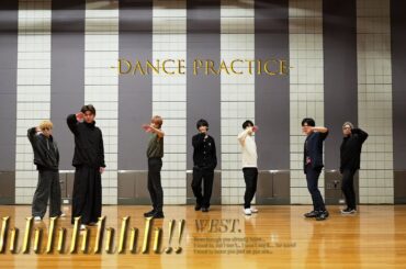 WEST. - shhhhhhh!!［Dance Practice］（YouTube Original）