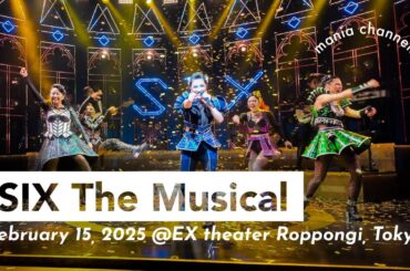 [4K]SIX THE MUSICAL Megasix｜Feb 15, 2025｜最前列より（front row）