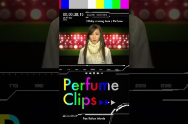 [Perfume CLIPS]  Baby crusing Love  #prfm #perfume #jpop