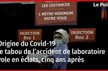 Origine du Covid-19 : le tabou de l’accident de laboratoire vole en éclats, cinq ans après