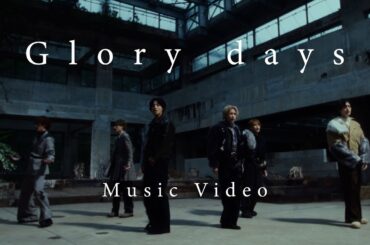 Kis-My-Ft2 /「Glory days」Music Video