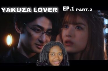 Watching JDRAMA| Yakuza Lover | koi to dangan ep.1 - part.1 || Reaction