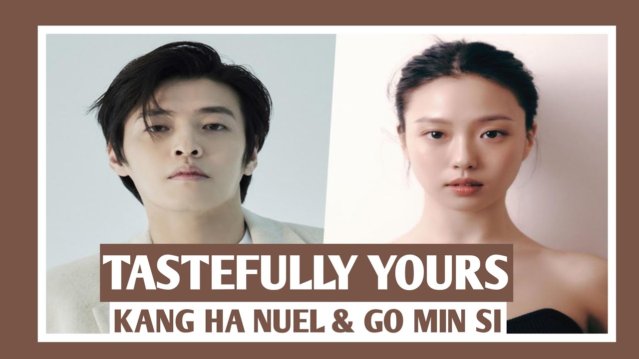 TASTEFULL YOURS TEASER (MAY 2025 KDRAMA) I 今後の韓国ドラマ 2025 年 5 月 カン・ハ・ヌエルとコ・ミンシ